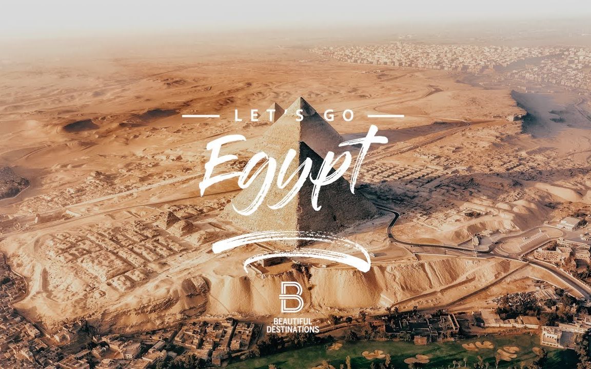 【油管搬运】lets go egypt -beautiful destinations