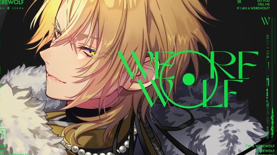 ✧ センラ わたかわ ✧ CC中字】Werewolf / センラ - Werewolf / SENRA_哔哩哔哩_bilibili