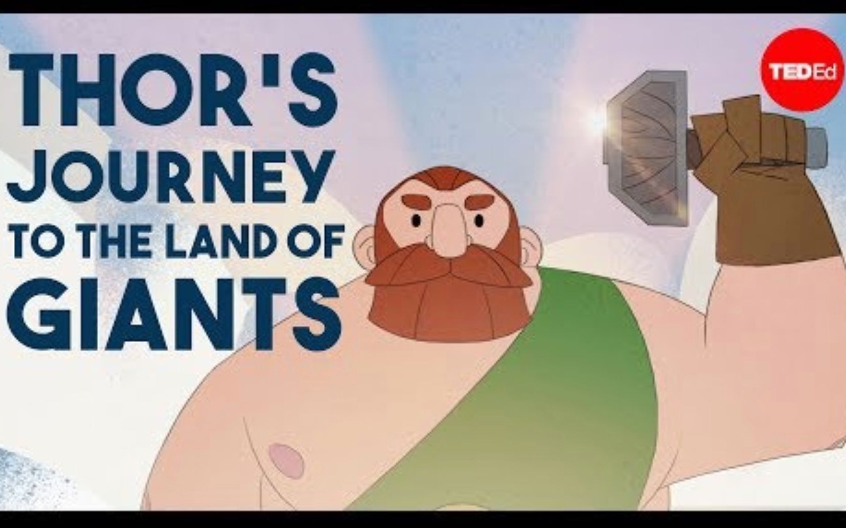 [图]【Ted-ED】神话系列 S1E8 雷神索尔的巨人国之旅 The Myth Of Thor's Journey To The Land Of Giants