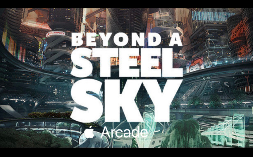 [图]【超越钢铁苍穹/Beyond a Steel Sky】『Apple Arcade』线性解密 无主之地风 经典赛博朋克主题游戏续作#195