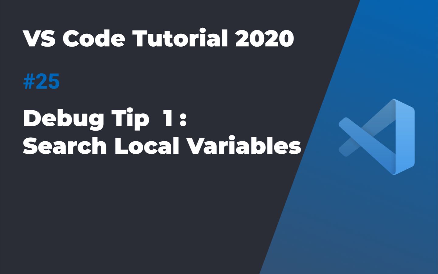 VS Code入门教程2020 #25 调试技巧1:搜索本地变量哔哩哔哩bilibili
