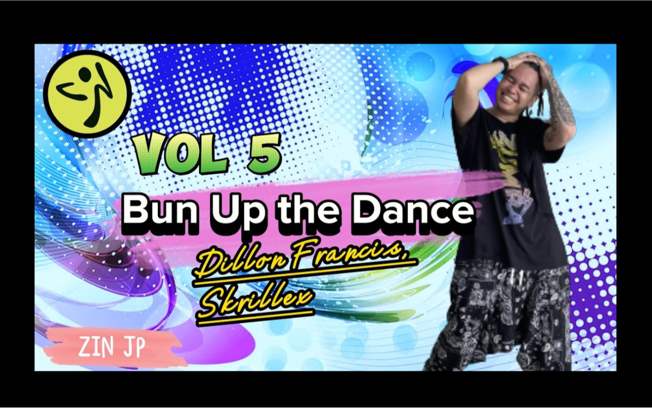 [图]【Zumba｜Bun Up the Dance | Dillon Francis, Skrillex】HipHop style by JP