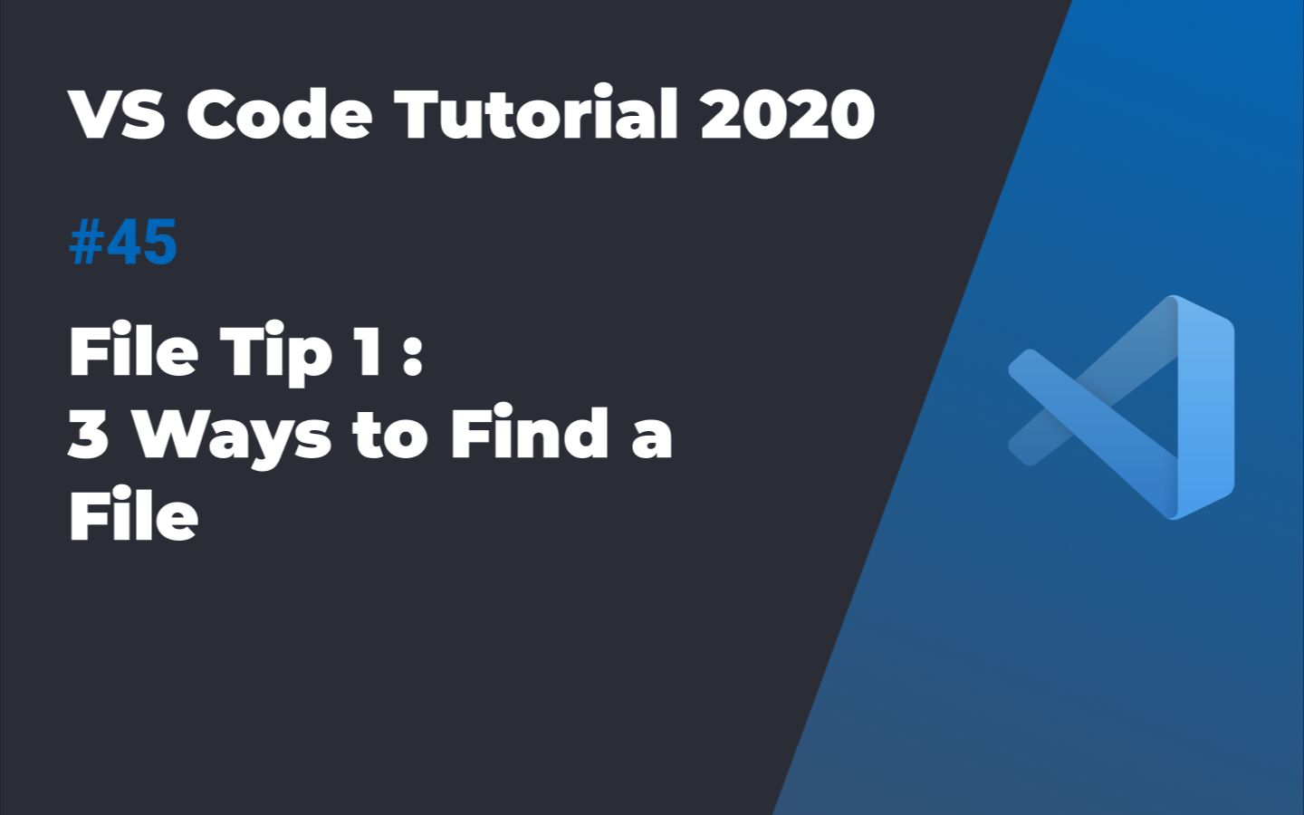 VS Code入门教程2020 #45 文件使用技巧1: 寻找文件的三种方式哔哩哔哩bilibili