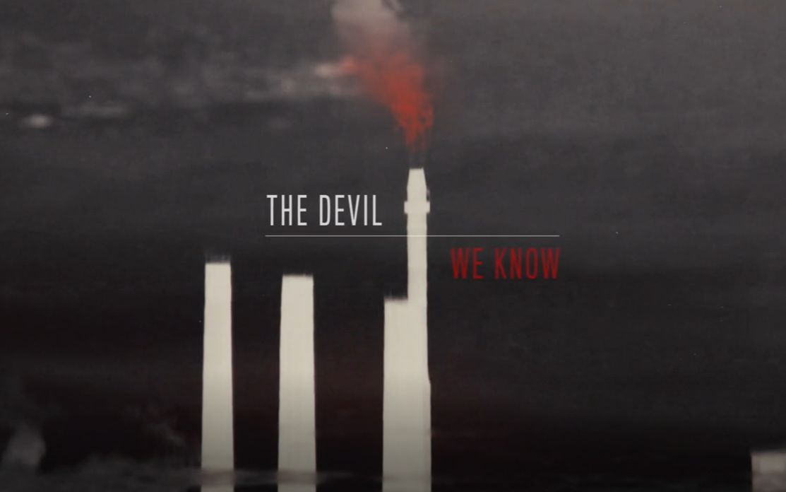 【纪录片】The.Devil.We.Know.2018 恶魔在身边(1080p 中英双字幕)黑水电影背后的故事哔哩哔哩bilibili