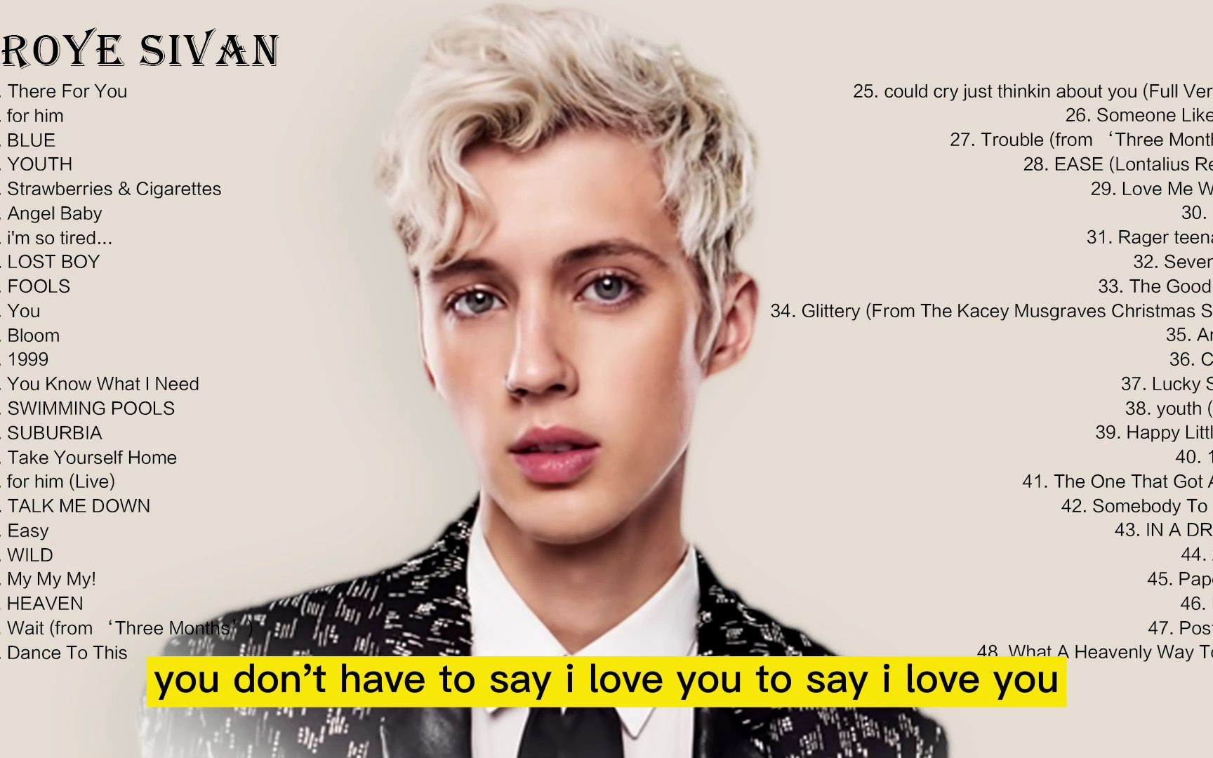 戳爷 特洛耶·希文(troye sivan 经典歌曲48首[flac/分轨]