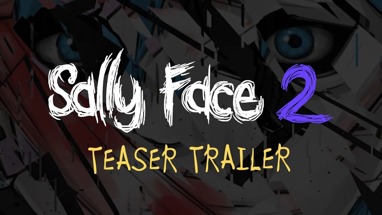 《Sally face2》首个预告，暂未公开发售日期海报