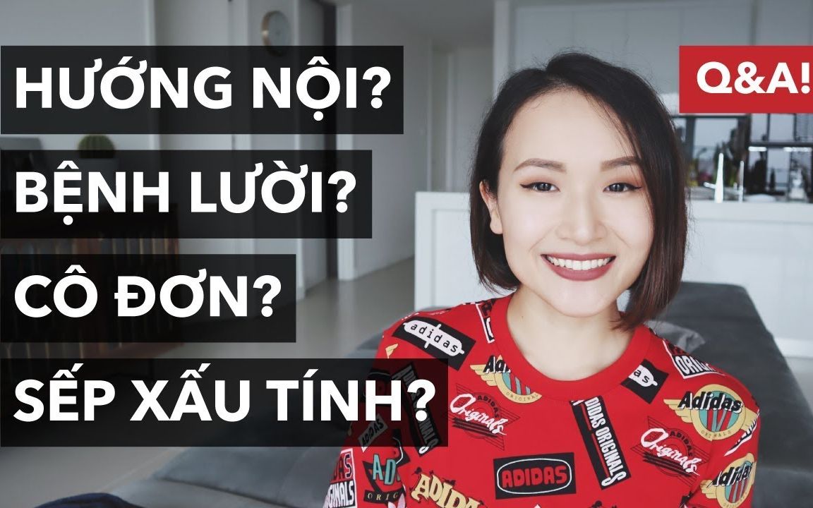 [图]越语字幕 问答Hướng nội, lười, cô đơn, sếp xấu tính / Giang ơi