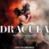 芭蕾舞剧《德古拉》Dracula a ballet by David Nixon OBE 2019.10.31英国北方芭