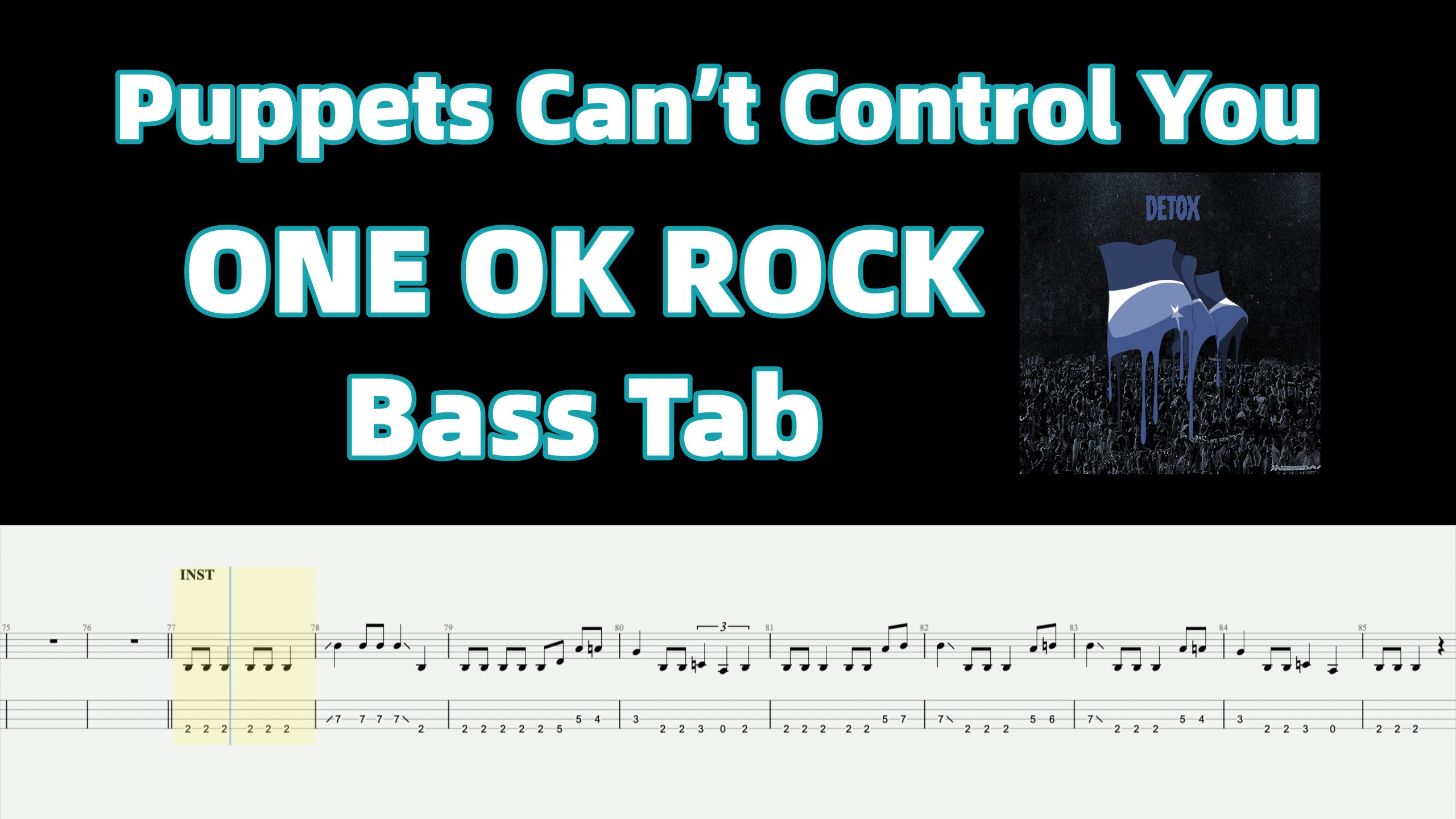 「OOR超燃新曲贝斯谱全网首发!!!」【Bass Tab】Puppets Can't Control YouONE OK ROCK 贝斯谱哔哩哔哩bilibili