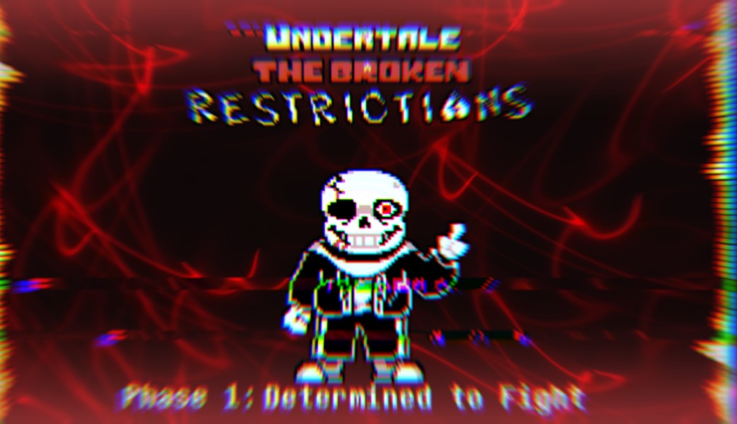 [传说之下:羁縻已破]一阶段曲＂战为决意＂(Determined to fight)(Undertale:The broken restrictions)哔哩哔哩bilibili