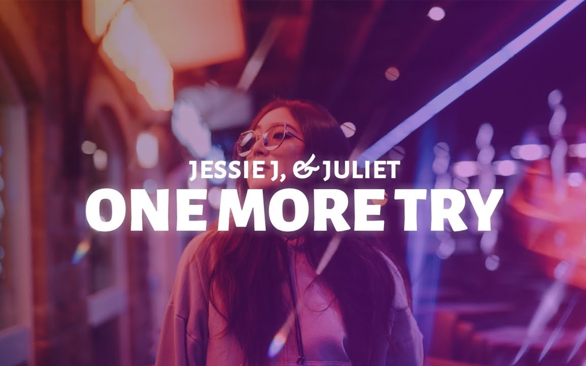 【&Juliet】Jessie J演唱推广曲“One More Try”|官方歌词版哔哩哔哩bilibili