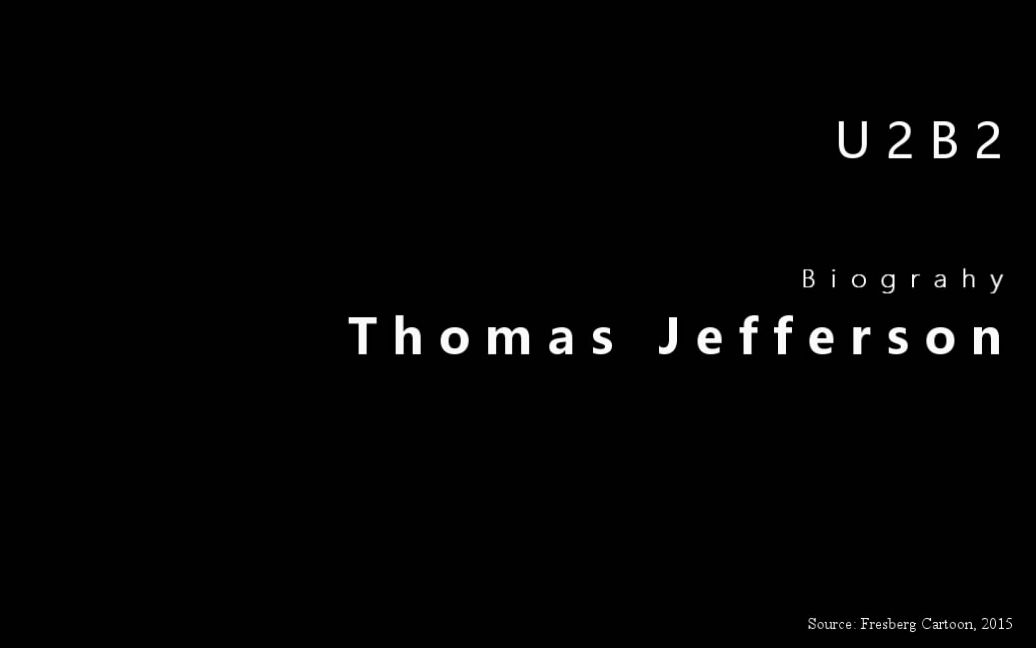 TRAMS诠识视频资源2020CEU2B2BiographyThomas Jefferson托马斯杰弗逊生平哔哩哔哩bilibili