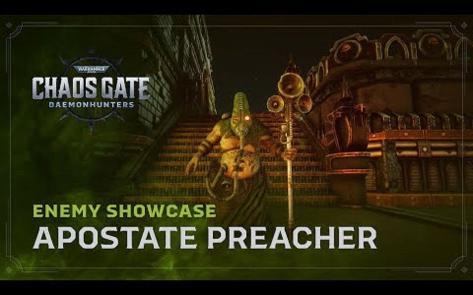 [战锤40K混沌之门:恶魔猎手] Enemy Showcase  Apostate Preacher战锤40K杂谈