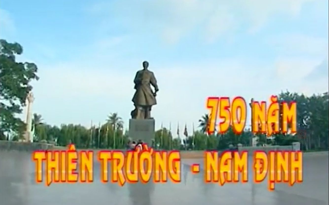 [图]【纪录片】750 năm Thiên Trường - Nam Định 天长-南定750年