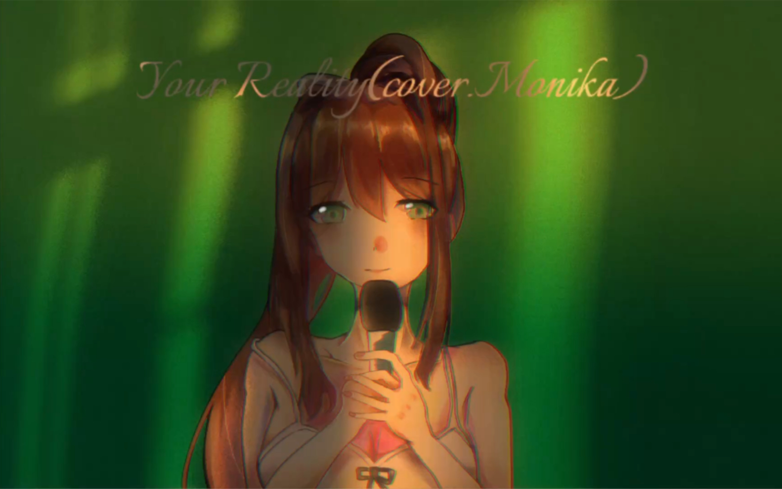 [图]【翻唱】Monika‘s Your Reality(from Doki Doki Literature Club)