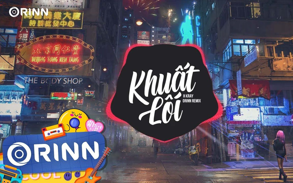 [图]Khuất Lối (Orinn Remix) - H Kray - Anh Đi Về Bóng Tối Khuất Lối - Nhạc Trẻ Remix