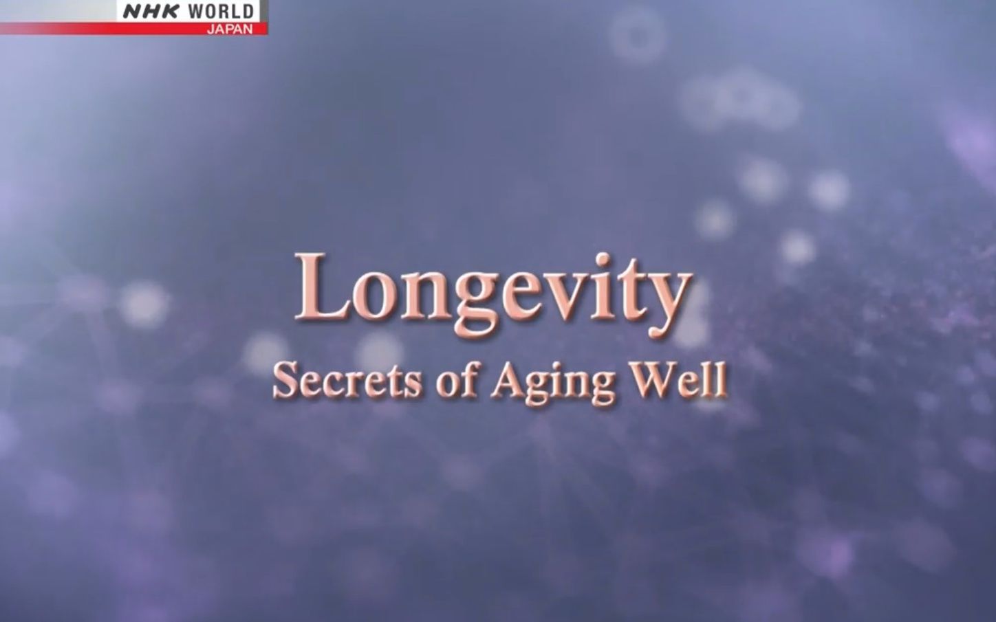 [图]【NHK】人体 第8集 长寿：健康变老的秘密 The Body EP08 Longevity Secrets Of Aging Well (2019)