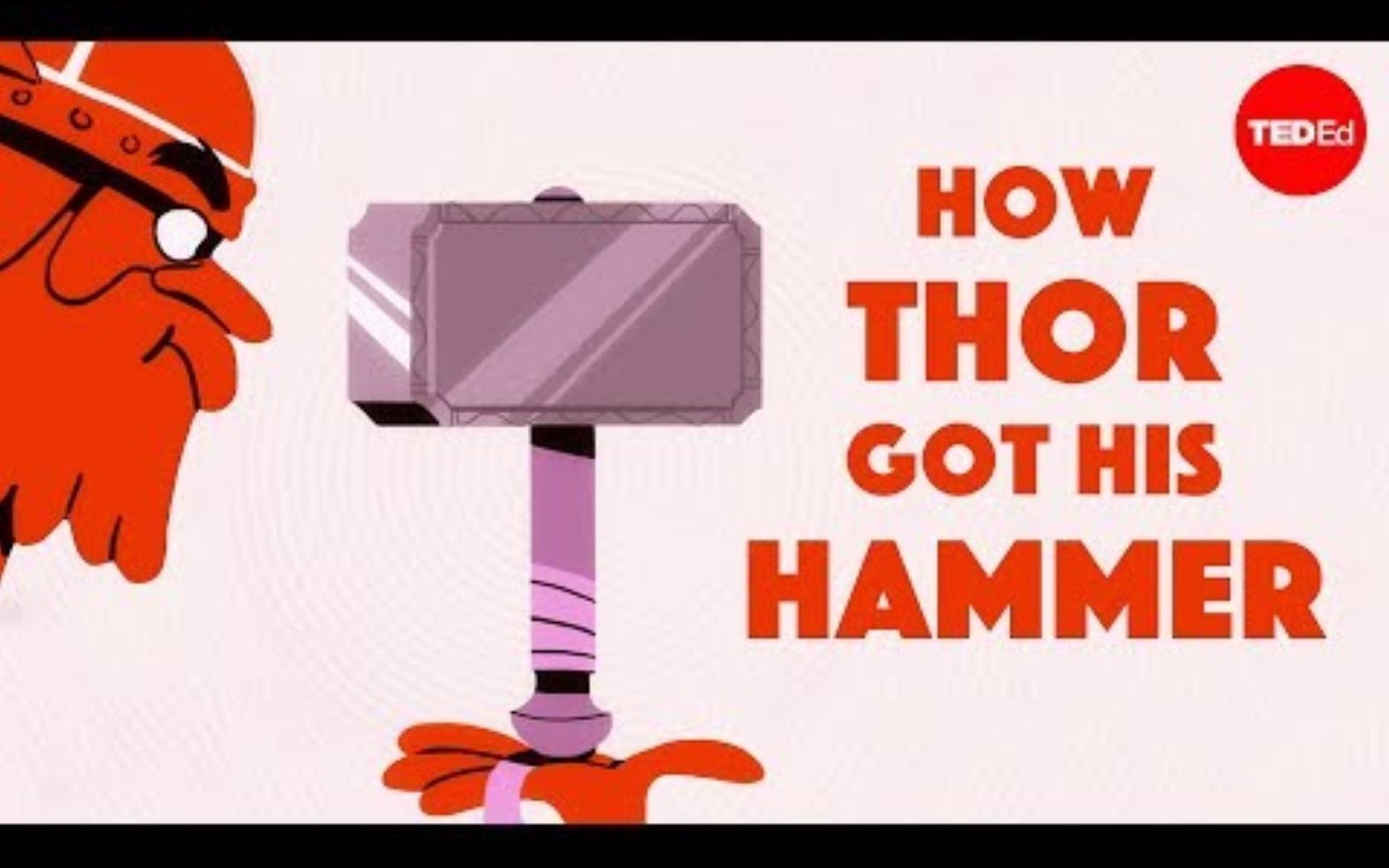 [图]【Ted-ED】神话系列 S1E17 雷神之锤的传说 How Thor Got His Hammer