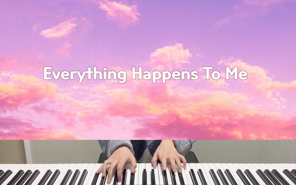 [图]【钢琴】演奏《Everything Happens To Me》 | 是下雨天漫步的感觉