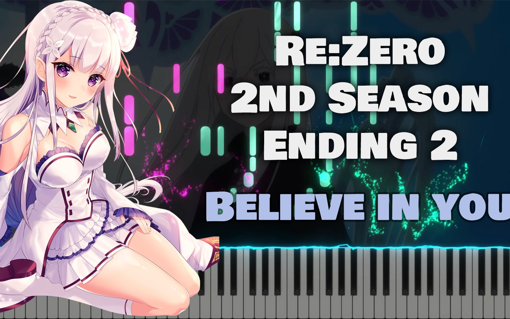 [图]【钢琴】Re:从零开始的异世界生活 第二季 ED2「Believe in you」nonoc(TV Size)