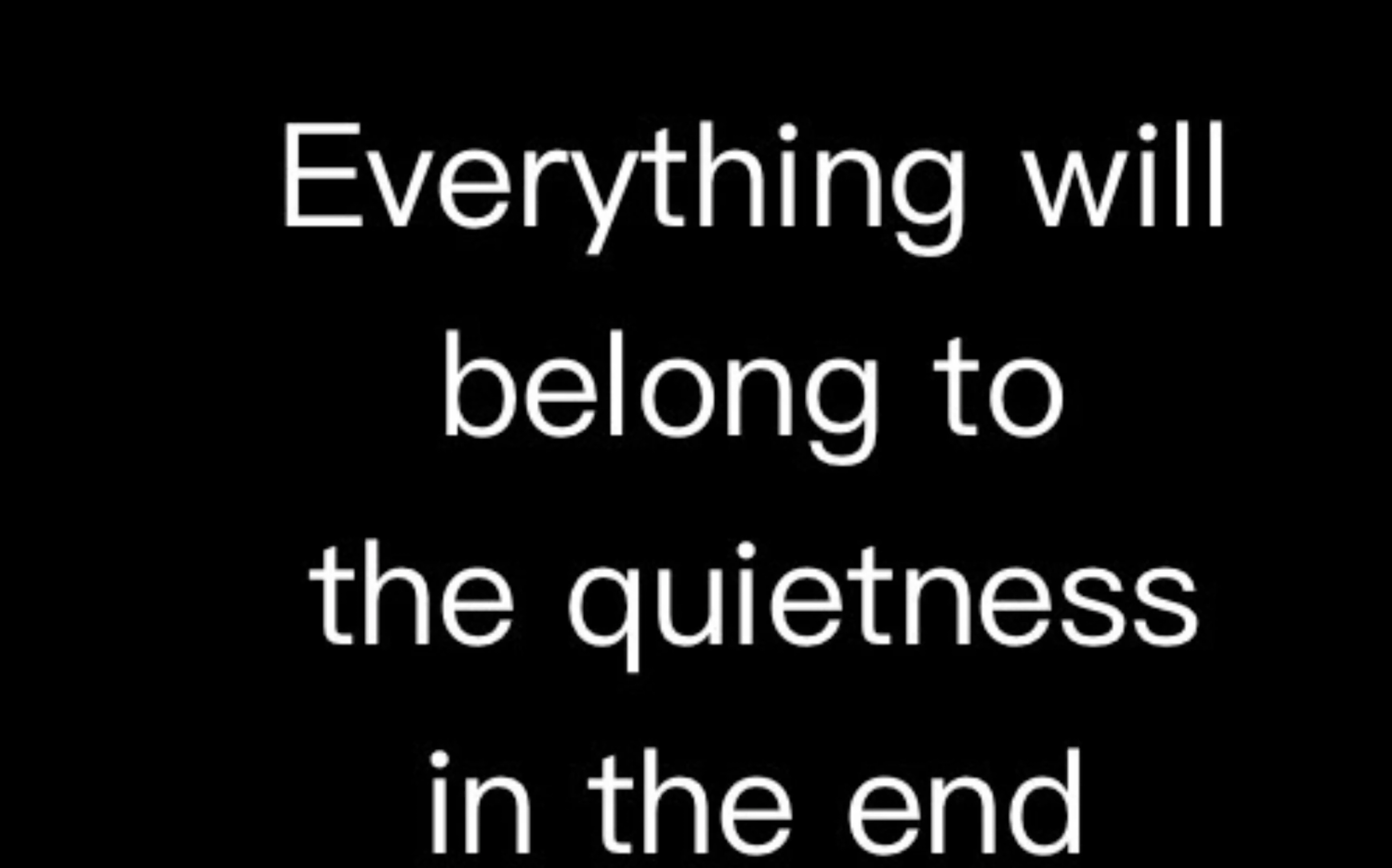 everything will belong to quietness in the end.庫樂隊