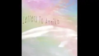 Download Video: 【盯鞋/梦幻流行/冲浪摇滚/日本】Letters To Annika- Love Song