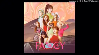 Download Video: TWICE - FANCY 官方伴奏