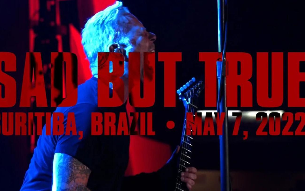 [图]精华版 | Metallica乐队最新现场 经典 Sad But True (Curitiba, Brazil - May 7, 2022)