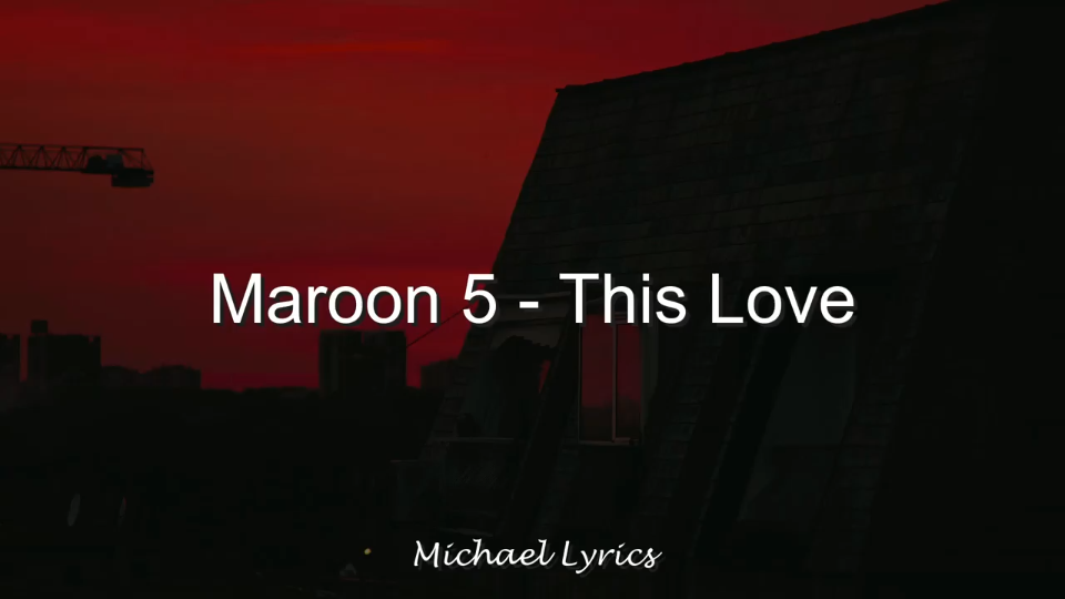 [图]Maroon 5 - This Love (Lyrics)