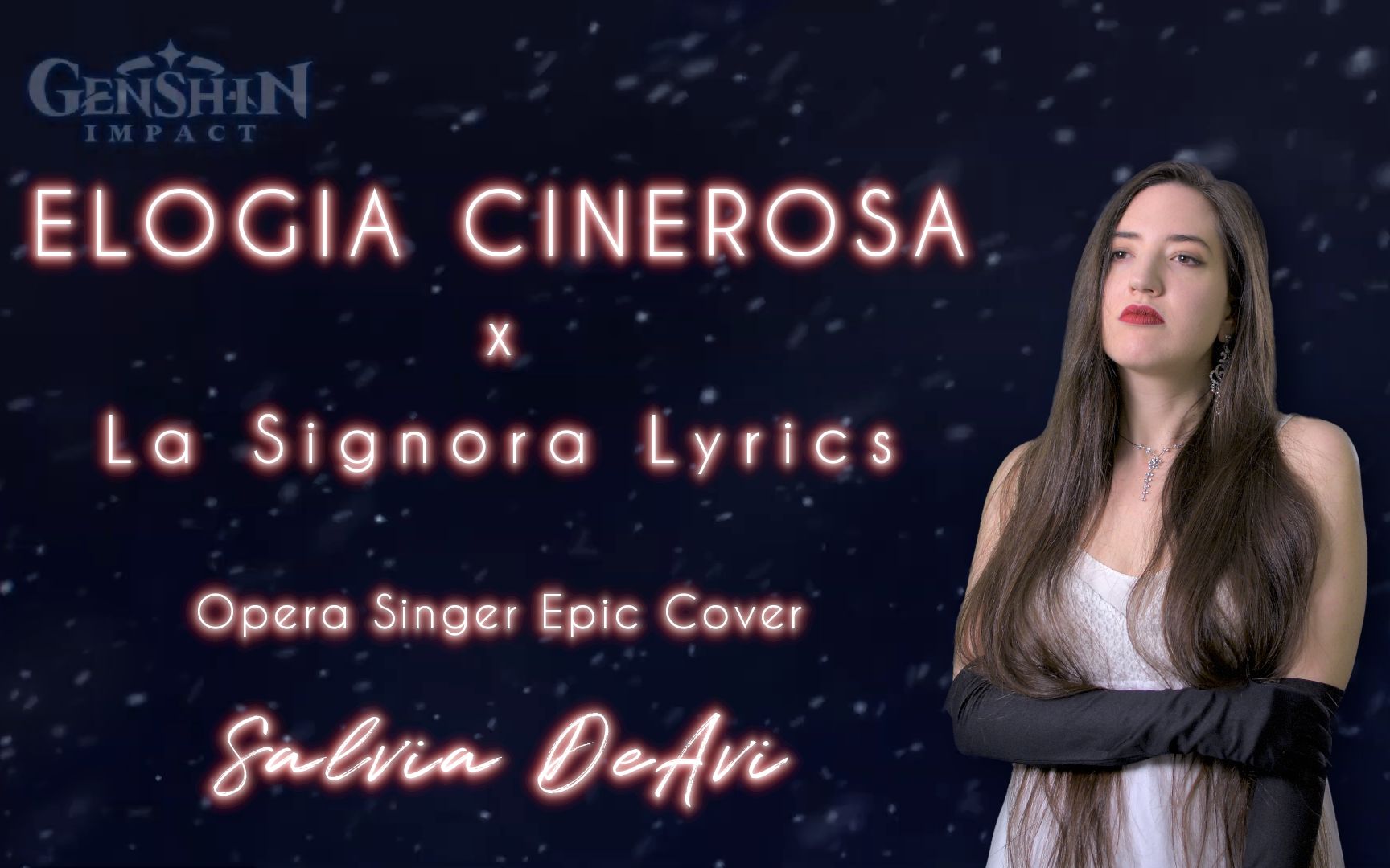 [图]熛烬的悼咏 x La Signora Lyrics [Opera Singer Epic Cover] - 原神 - Salvia DeAvi