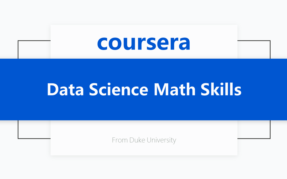 [Coursera公开课] 数据科学数学技能 Data Science Math Skills哔哩哔哩bilibili