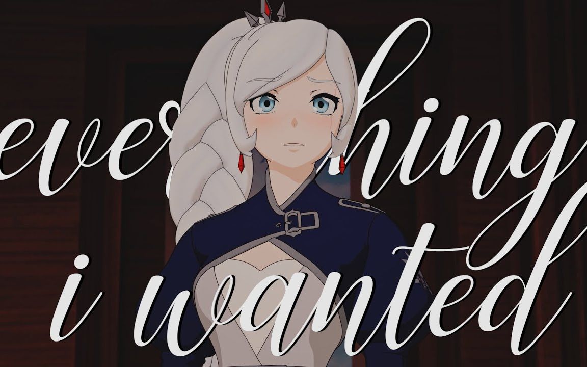 【rwby|mad】weiss schnee-everything i wanted_哔哩哔哩 (゜-゜)つ