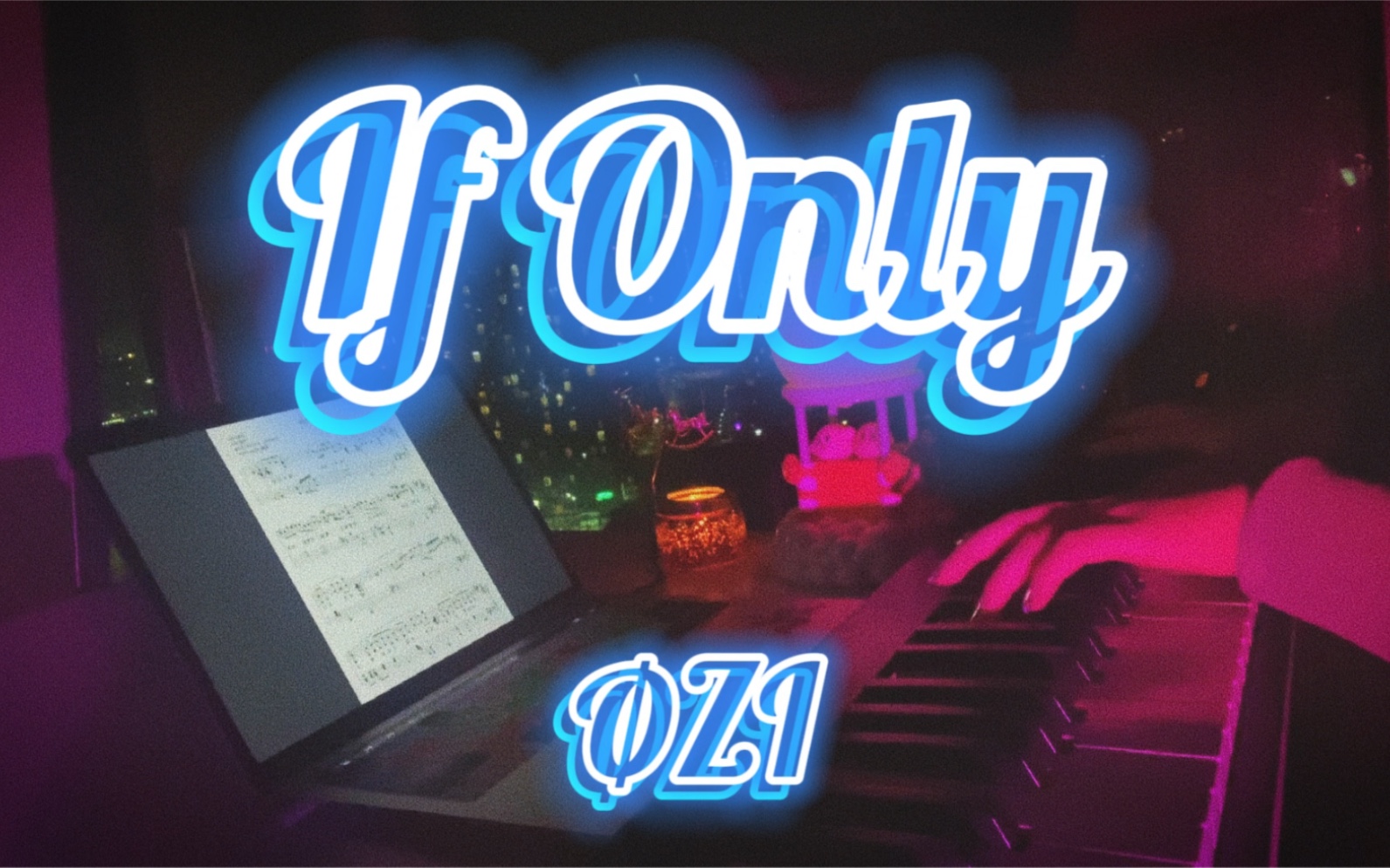 [图]If Only-ØZI｜钢琴cover