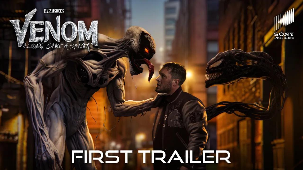 【饭制】venom 3: along came a spider – first trailer (hd) | you