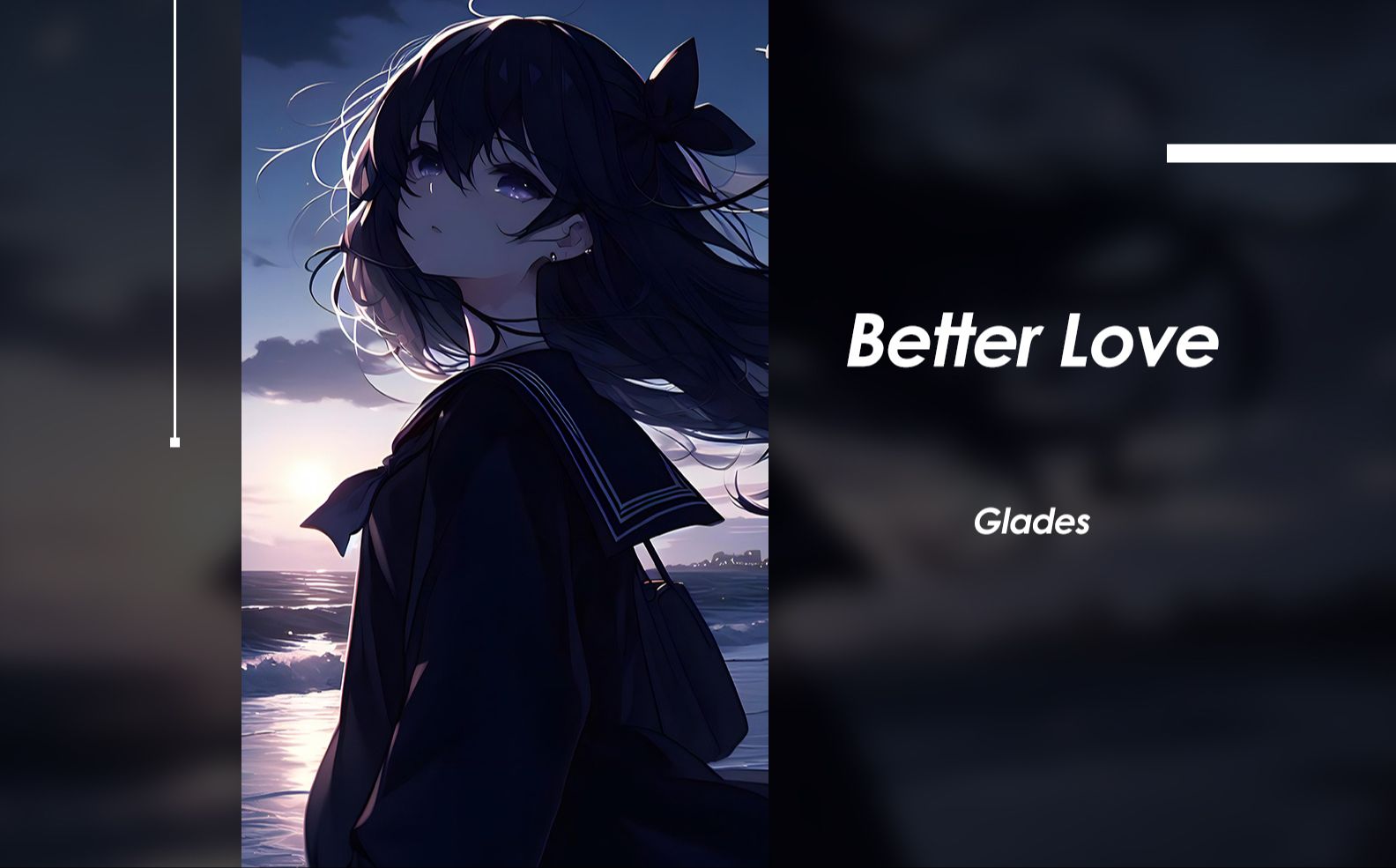 不顾一切的爱 | Better Love  Glades哔哩哔哩bilibili