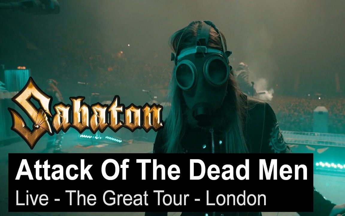 [图]SABATON - The Attack Of The Dead Men (Live - The Great Tour - London)