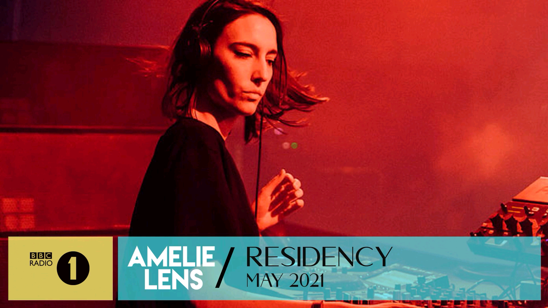 【amelie lens】 - residency bbc radio 1 - 24 may 2021