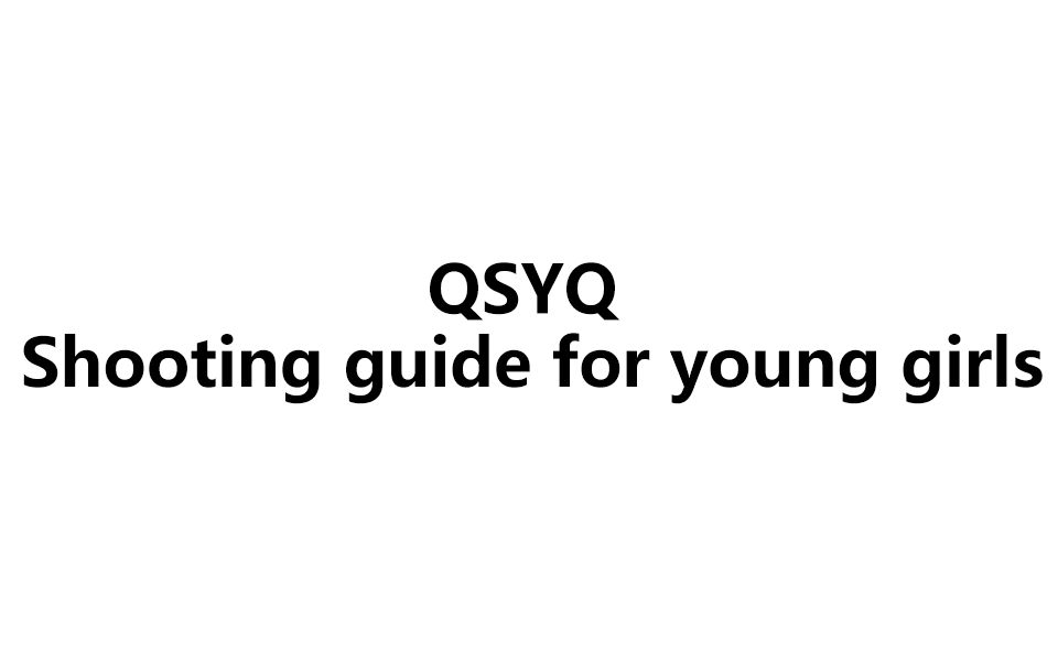 [图]QSYQ Shooting guide for young girls