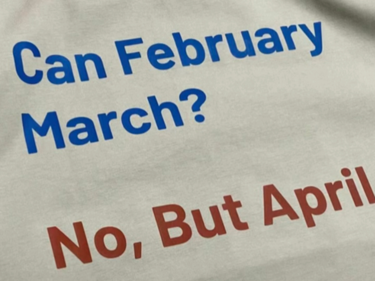 [图]这段时间最火的英语双关梗，什么意思，怎么翻译：Can February March? No, But April May.