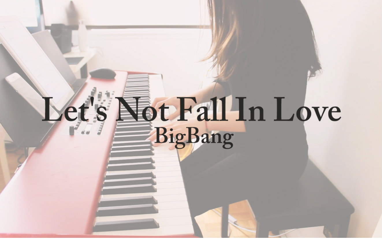 [图]【钢琴】Let\'s Not Fall In Love - BigBang