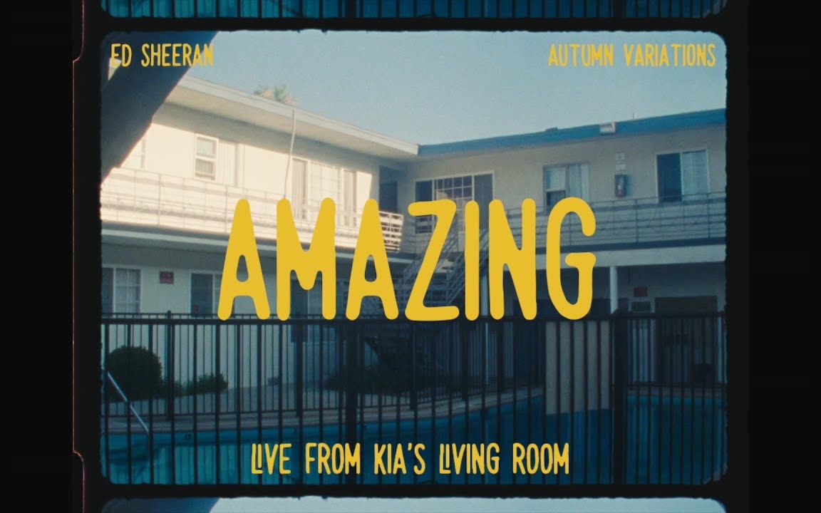 [图]【Ed Sheeran】艾德·希兰 - Amazing (Live From Kia's Living Room)