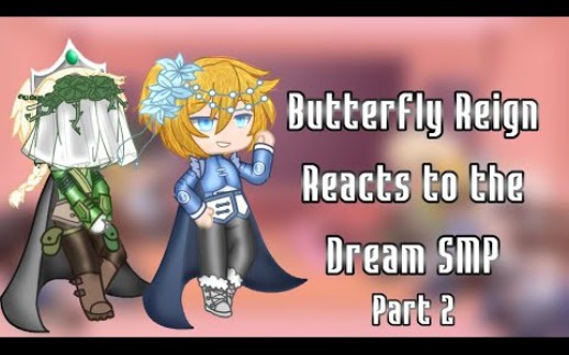 [图]Butterfly Reign AU反应Dream smp