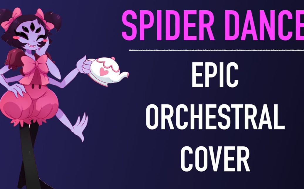 [Undertale]  Spider Dance (Orchestral Cover:Sully Orchestration)哔哩哔哩bilibili