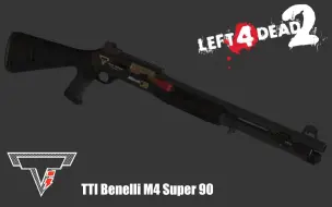 下载视频: [L4D2]TTI Benelli M4 Super 90 【自制动画】