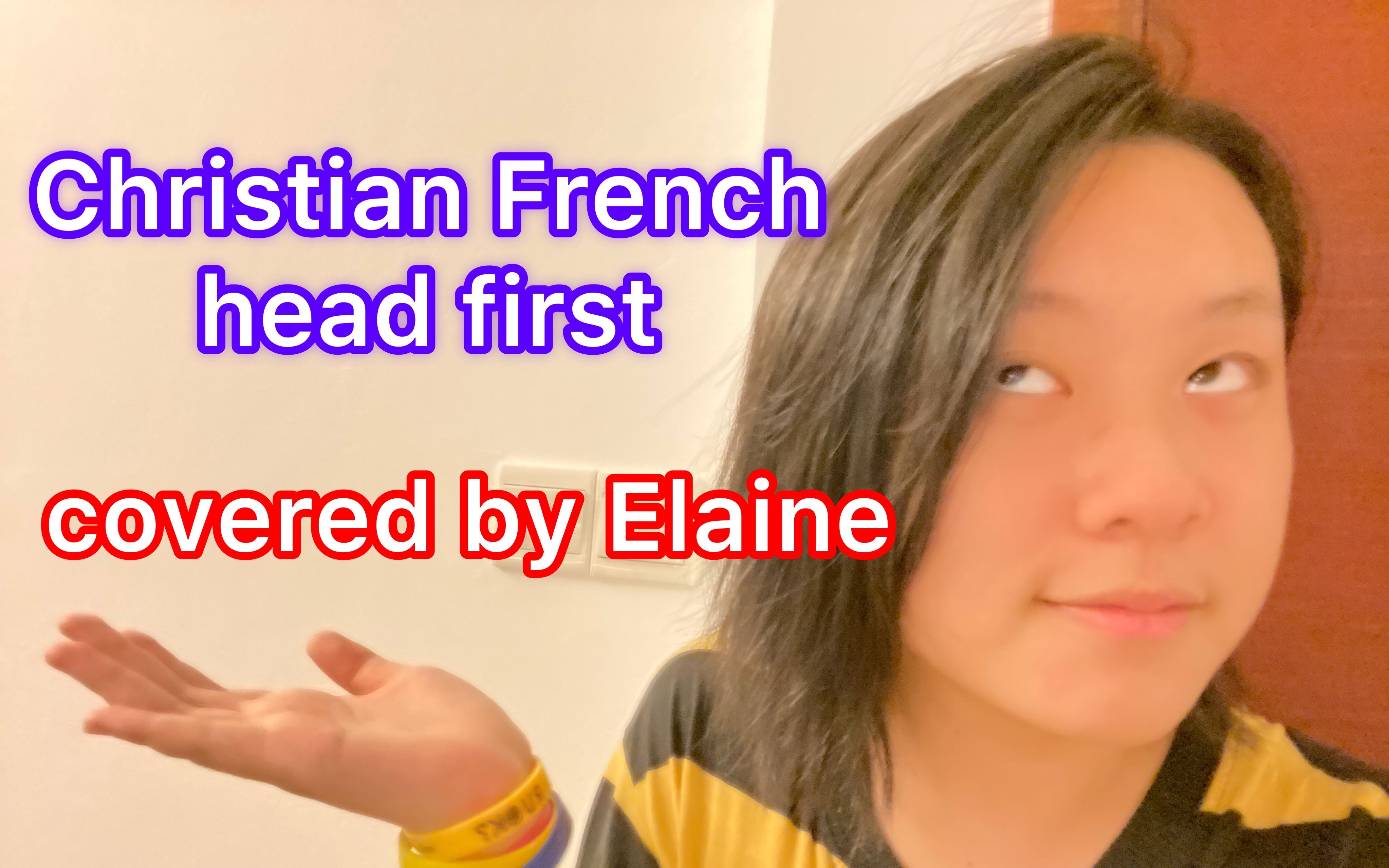 [图]Elaine de 翻唱 - head first (christian french)