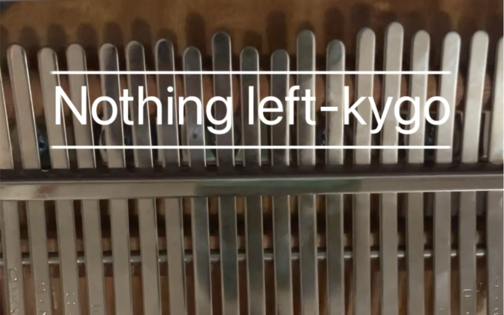 [图]Nothing Left—Kygo ［拇指琴］