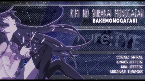 Kimi No Shiranai Monogatari 英文翻唱 化物语ed Feat Spiral 哔哩哔哩