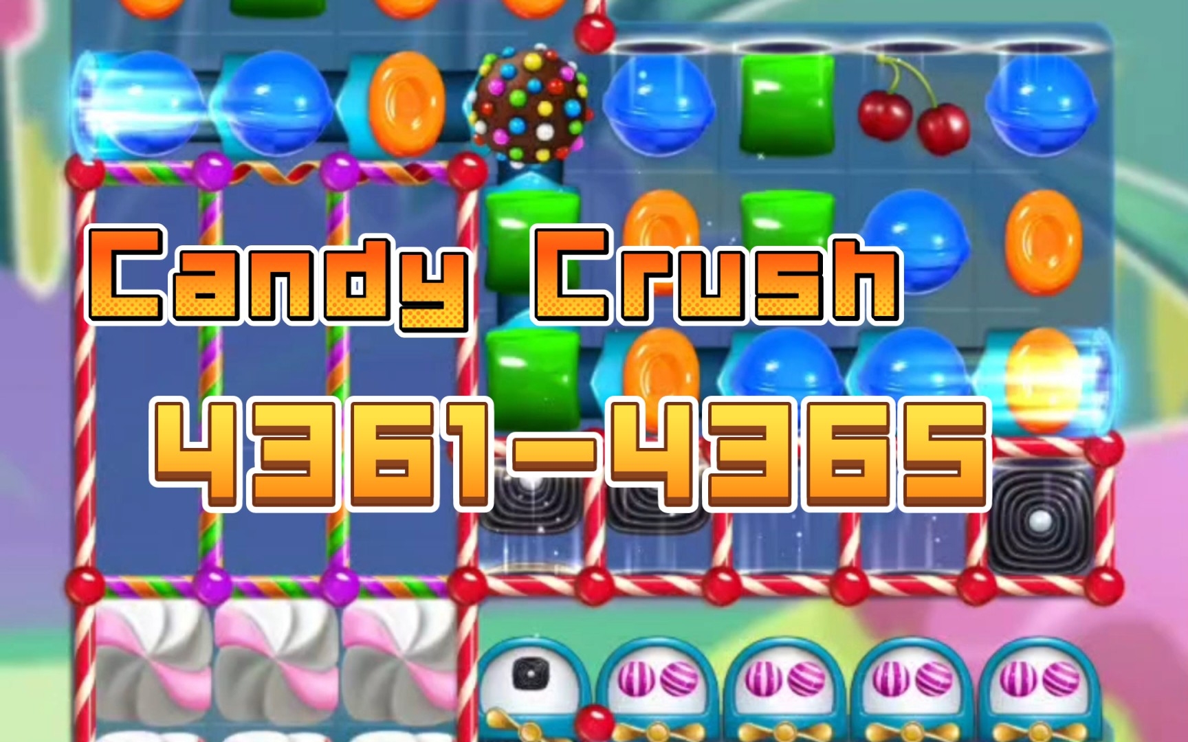 【candy crush saga】4361-4365关