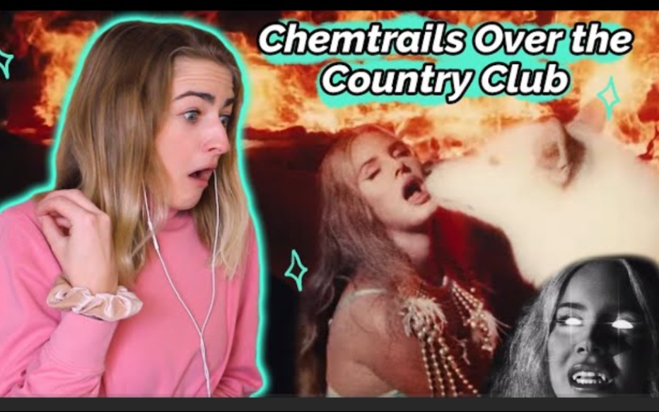 反应Chemtrails Over the Country Club ✰ Lana Del Rey Reaction哔哩哔哩bilibili