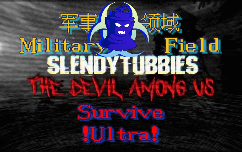 [图]ST TDAU-军事领域Military Field Survive Ultra（我们之间的恶魔 生存模式 Ultra难度）